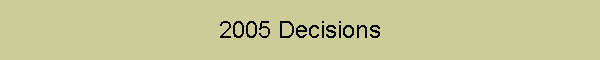 2005 Decisions
